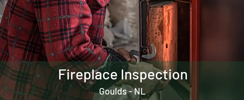  Fireplace Inspection Goulds - NL