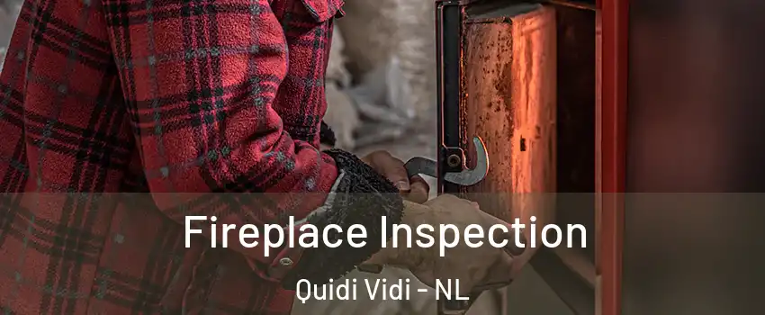  Fireplace Inspection Quidi Vidi - NL