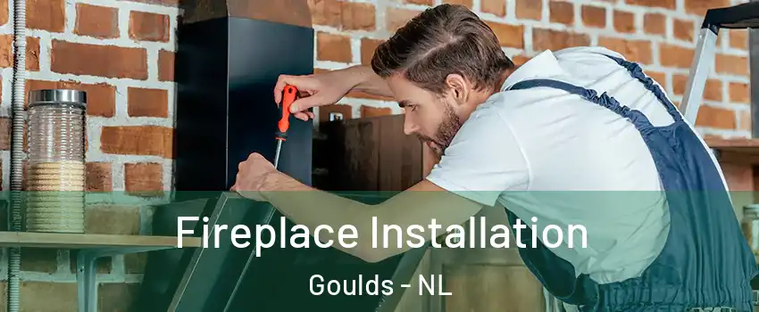  Fireplace Installation Goulds - NL