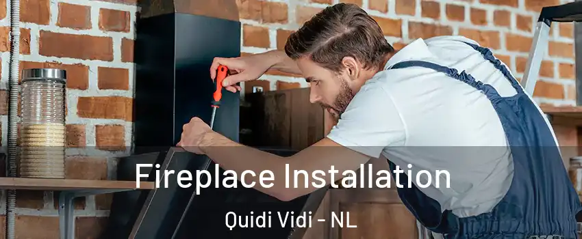  Fireplace Installation Quidi Vidi - NL