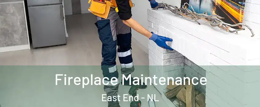  Fireplace Maintenance East End - NL