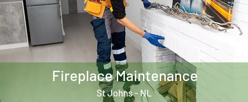  Fireplace Maintenance St Johns - NL
