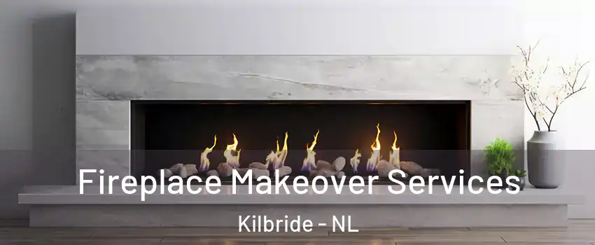 Fireplace Makeover Services Kilbride - NL