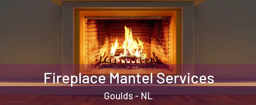  Fireplace Mantel Services Goulds - NL