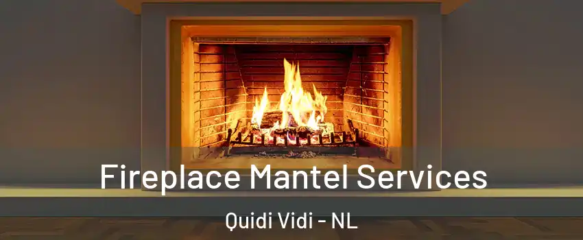  Fireplace Mantel Services Quidi Vidi - NL