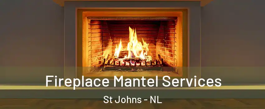  Fireplace Mantel Services St Johns - NL
