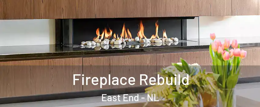  Fireplace Rebuild East End - NL