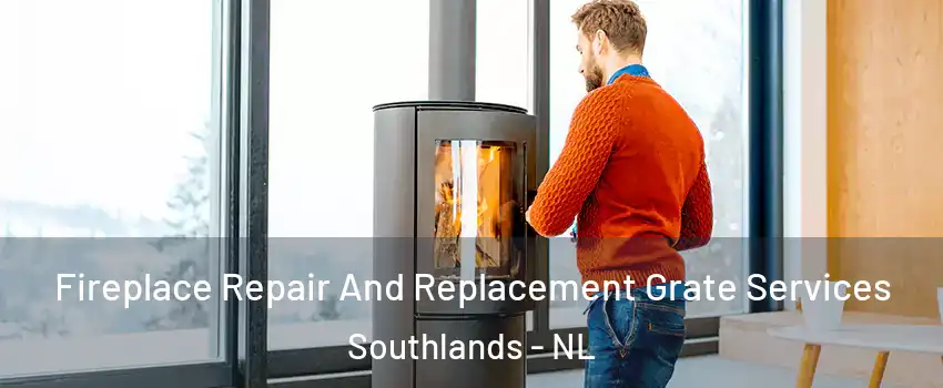  Fireplace Repair And Replacement Grate Services Southlands - NL