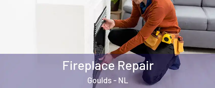  Fireplace Repair Goulds - NL