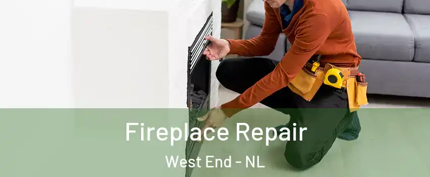  Fireplace Repair West End - NL