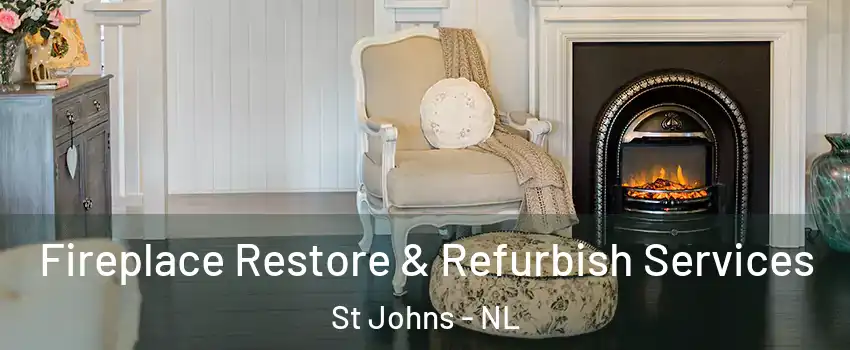 Fireplace Restore & Refurbish Services St Johns - NL
