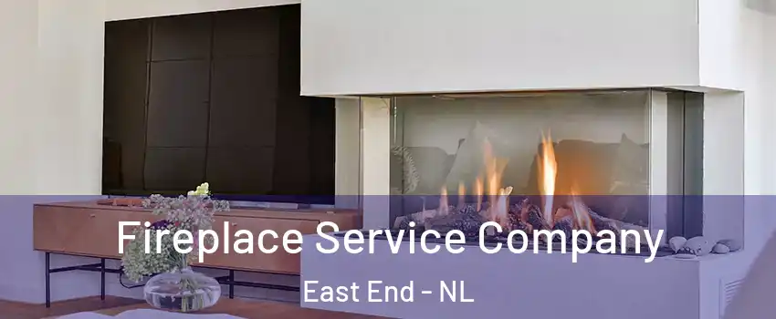  Fireplace Service Company East End - NL