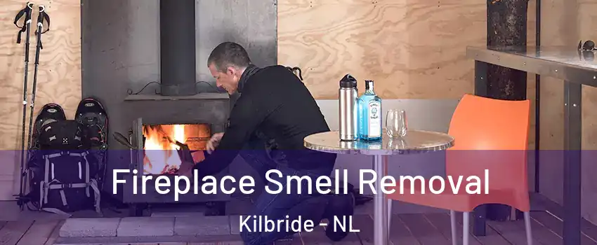  Fireplace Smell Removal Kilbride - NL