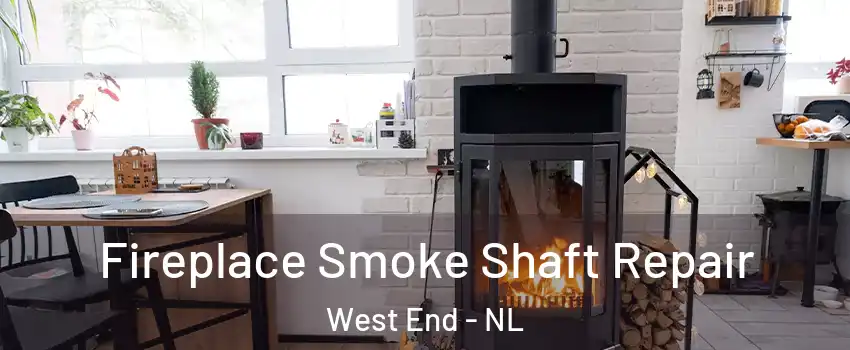  Fireplace Smoke Shaft Repair West End - NL