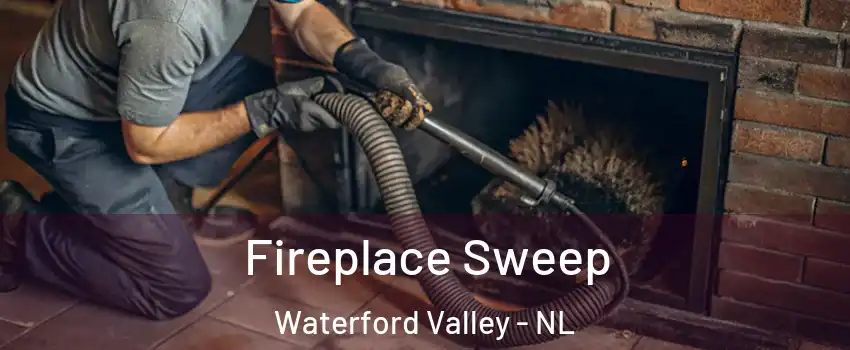  Fireplace Sweep Waterford Valley - NL