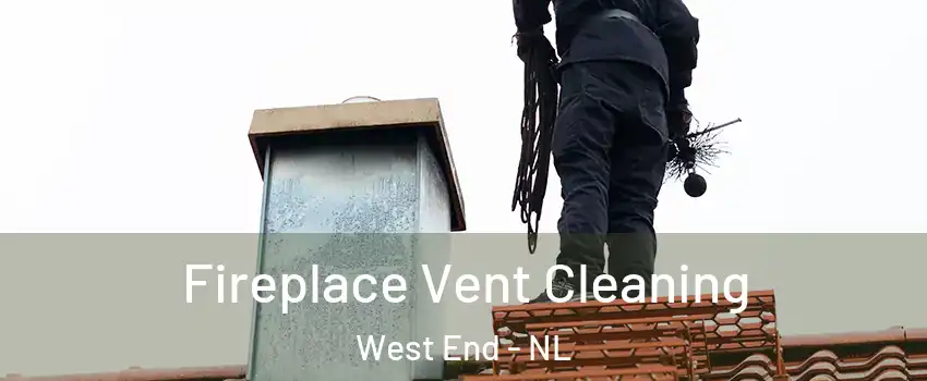  Fireplace Vent Cleaning West End - NL