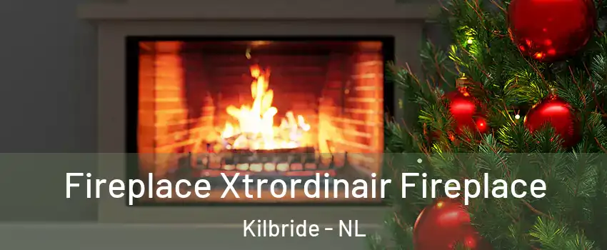 Fireplace Xtrordinair Fireplace Kilbride - NL