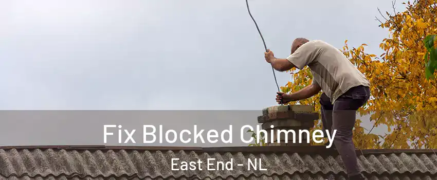  Fix Blocked Chimney East End - NL