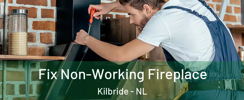  Fix Non-Working Fireplace Kilbride - NL