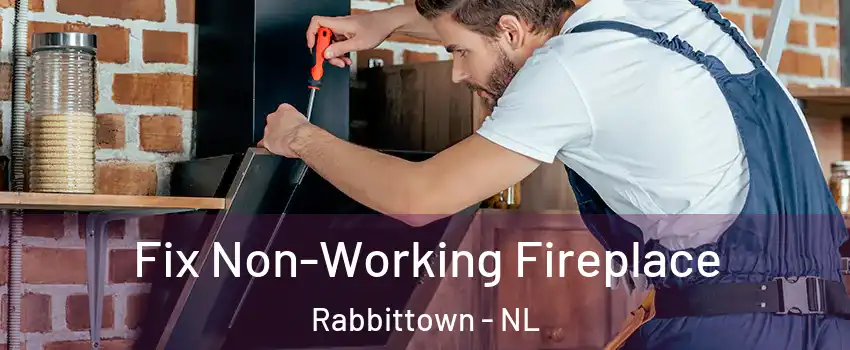  Fix Non-Working Fireplace Rabbittown - NL
