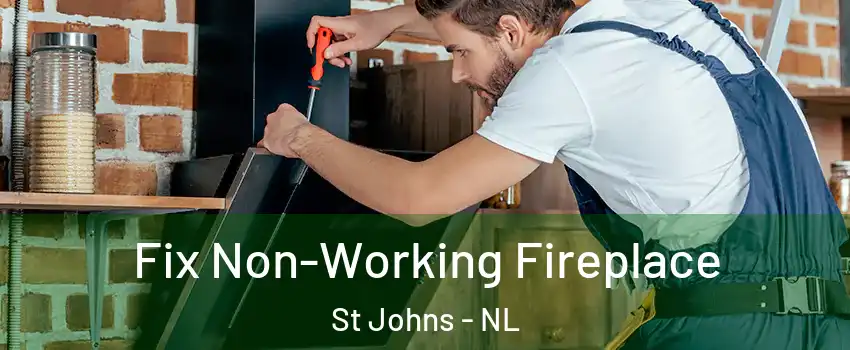  Fix Non-Working Fireplace St Johns - NL