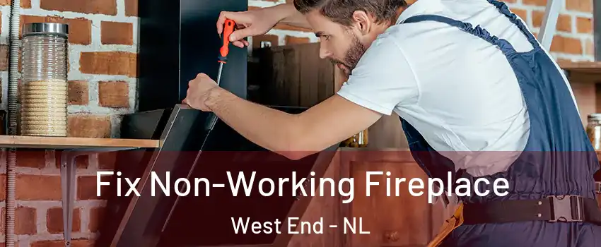 Fix Non-Working Fireplace West End - NL