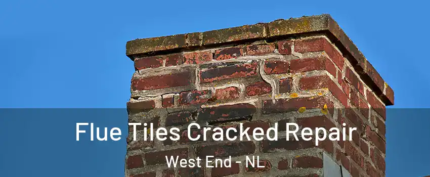  Flue Tiles Cracked Repair West End - NL