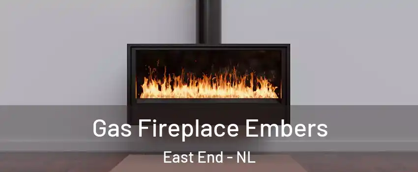  Gas Fireplace Embers East End - NL