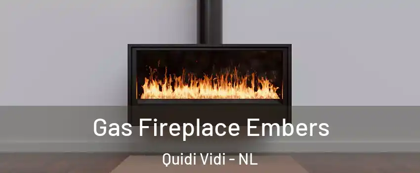  Gas Fireplace Embers Quidi Vidi - NL
