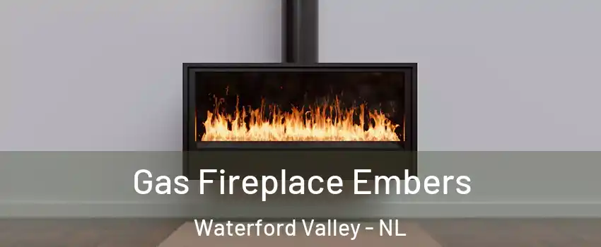  Gas Fireplace Embers Waterford Valley - NL