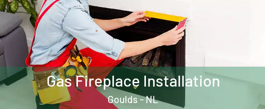 Gas Fireplace Installation Goulds - NL