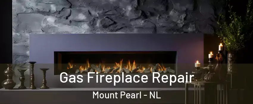  Gas Fireplace Repair Mount Pearl - NL
