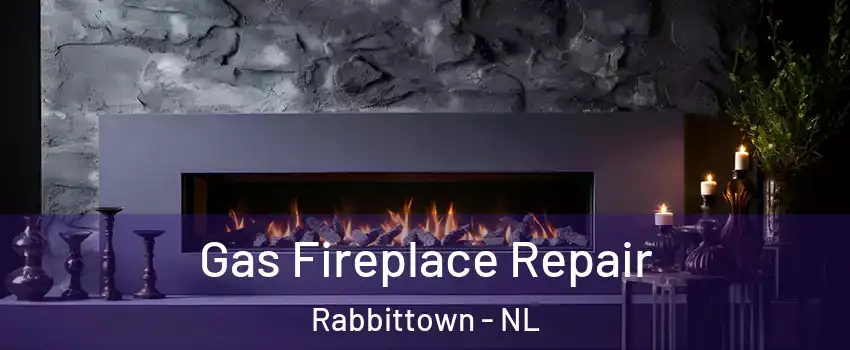  Gas Fireplace Repair Rabbittown - NL