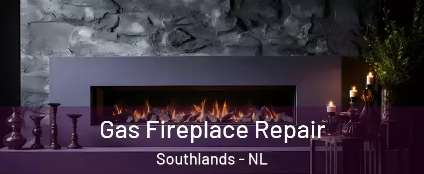  Gas Fireplace Repair Southlands - NL