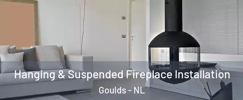 Hanging & Suspended Fireplace Installation Goulds - NL