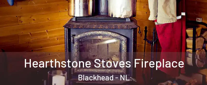 Hearthstone Stoves Fireplace Blackhead - NL
