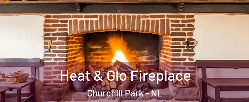  Heat & Glo Fireplace Churchill Park - NL