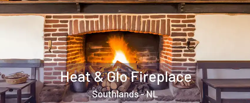  Heat & Glo Fireplace Southlands - NL