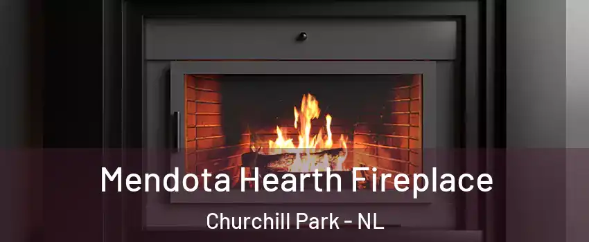 Mendota Hearth Fireplace Churchill Park - NL