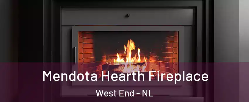 Mendota Hearth Fireplace West End - NL