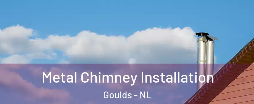 Metal Chimney Installation Goulds - NL