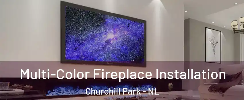  Multi-Color Fireplace Installation Churchill Park - NL