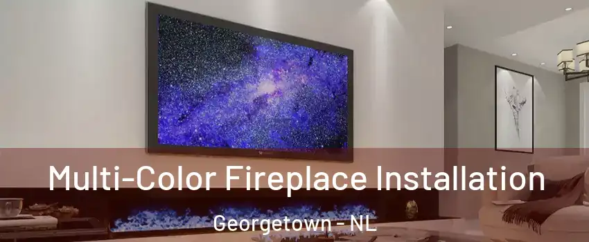  Multi-Color Fireplace Installation Georgetown - NL