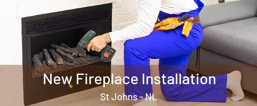 New Fireplace Installation St Johns - NL