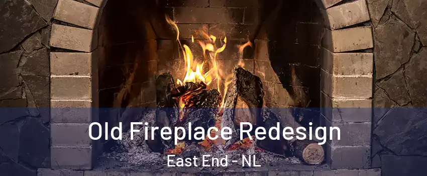 Old Fireplace Redesign East End - NL