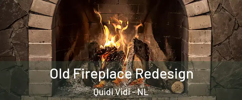  Old Fireplace Redesign Quidi Vidi - NL