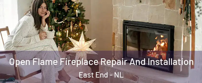  Open Flame Fireplace Repair And Installation East End - NL
