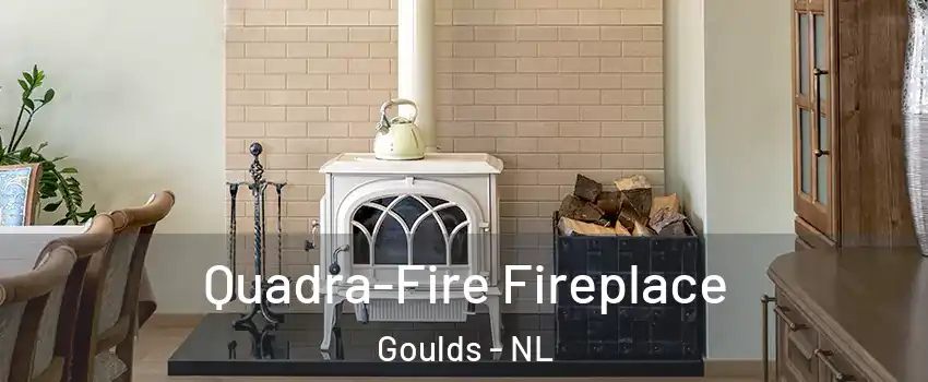  Quadra-Fire Fireplace Goulds - NL