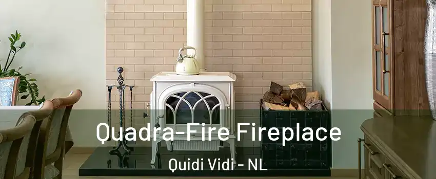  Quadra-Fire Fireplace Quidi Vidi - NL