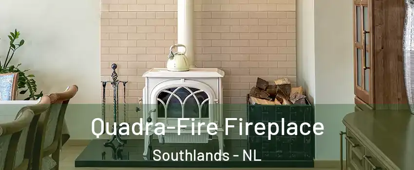  Quadra-Fire Fireplace Southlands - NL
